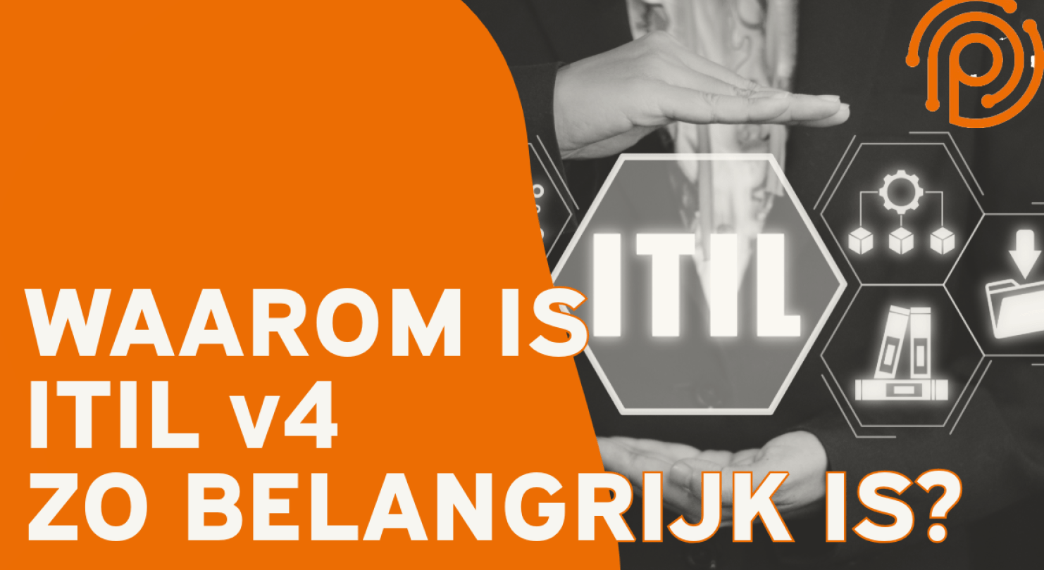 Waarom ITIL v4 zo belangrijk